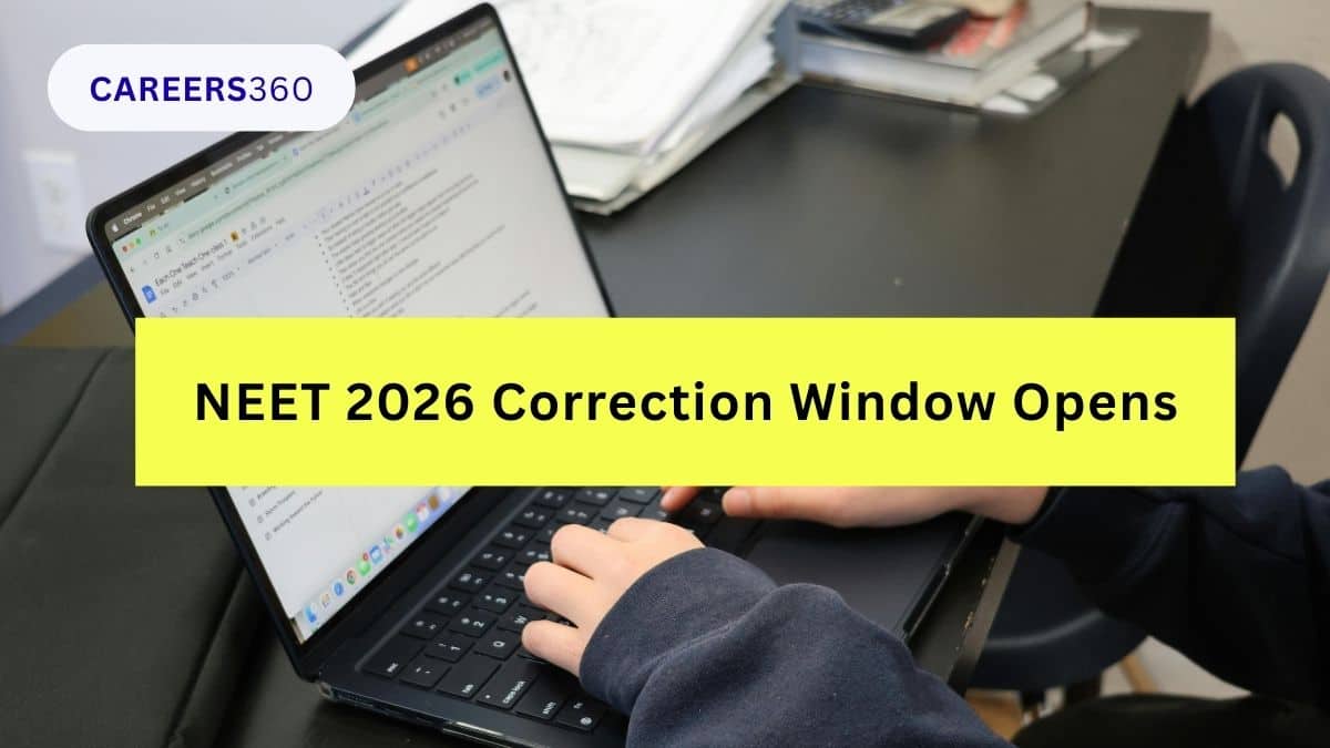 NEET 2026 Correction Window Opens (Opened): Direct Link, Last Date, Fees